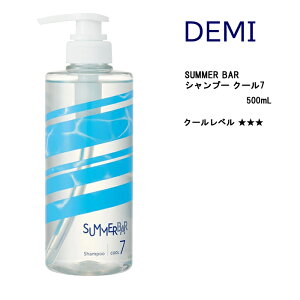 f~ T}[o[@Vv[@N[7@500ml@DEMI@SummerBar@ăV@N[Vv[ ⊴