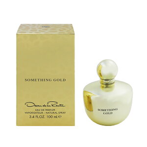 IXJ[ f  ^  fB[X TVO S[h EDPESP 100ml  tOX v[g 蕨 Mtg SOMETHING GOLD OSCAR DE LA RENTA