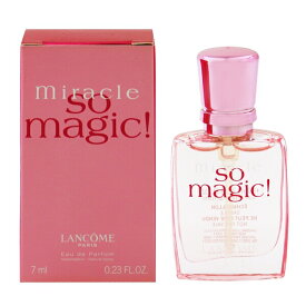 ランコム 香水 LANCOME ミラク ソー マジック！ ミニ香水 EDP・BT 7ml 【フレグランス ギフト プレゼント 誕生日 レディース・女性用】【ミラク MIRACLE SO MAGIC! EAU DE PARFUM】