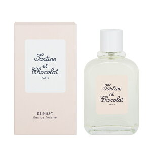 ^eB[k G VR  fB[X v`XN EDTESP 100ml (E)  tOX v[g 蕨 Mtg PTIMUSK TARTINE ET CHOCOLAT