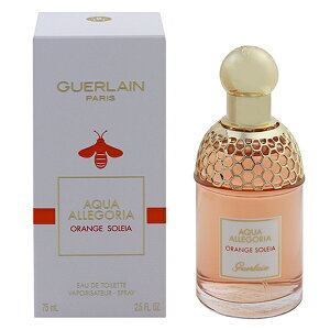 �Q���� ���� ���f�B�[�X �A�N�A �A���S���A �I�����W�F �\���C�� EDT�ESP 75ml �������� ���� �t���O�����X �v���[���g ���蕨 �M�t�g AQUA ALLEGORIA ORANGE SOLEIA GUERLAIN