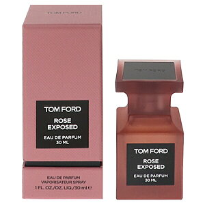 gtH[h  fB[X [Y GNX|[Yh EDPESP 30ml   tOX v[g 蕨 Mtg ROSE EXPOSED TOM FORD