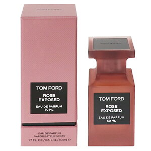gtH[h  fB[X [Y GNX|[Yh EDPESP 50ml   tOX v[g 蕨 Mtg ROSE EXPOSED TOM FORD