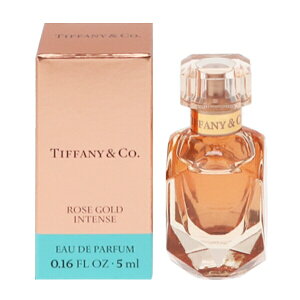  TIFFANY [YS[h CeX ~j EDPEBT 5ml y(E)zytOX Mtg v[g a fB[XEpzyROSE GOLD INTENSE EAU DE PARFUMz