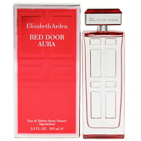 エリザベスアーデン 香水 ELIZABETH ARDEN レッドドア アウラ EDT・SP 100ml 【あす楽 送料込み(沖縄・離島を除く)】【フレグランス ギフト プレゼント 誕生日 レディース・女性用】【レッドドア RED DOOR AURA EAU DE TOILETTE SPRAY】