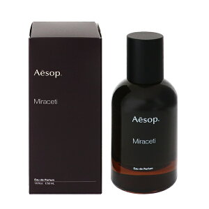 C\bv  Y fB[X ~ZbeB EDPESP 50ml   tOX v[g 蕨 Mtg MIRACETI AESOP