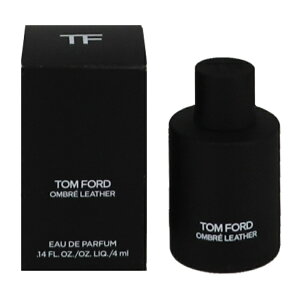 gtH[h  Y fB[X Iu U[ ~j EDPEBT 4ml  tOX v[g 蕨 Mtg OMBRE LEATHER TOM FORD