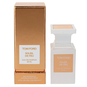 gtH[h  fB[X \C hD t EDPESP 50ml   tOX v[g 蕨 Mtg SOLEIL DE FEU TOM FORD