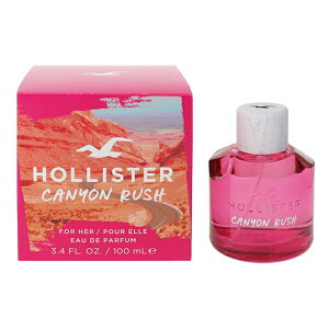�z���X�^�[ ���� ���f�B�[�X �L���j�I�� ���b�V�� EDP�ESP 100ml ��������(����E����������) ���� �t���O�����X �v���[���g ���蕨 �M�t�g CANYON RUSH FOR HER HOLLISTER