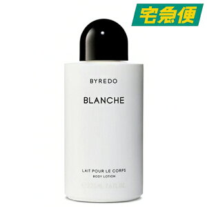BYREDO �u�����V�� �{�f�B���[�V���� 225ml [�o�C���[�h �o���[�h Blanche �{�f�B�P�A �ێ� ���邨�� ���� ���� ���X�N ������ ������ �A���~�`���[�u �����^�� �v���[���g �M�t�g]�y�����s���甭