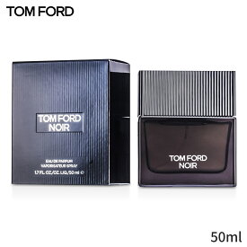 トムフォード 香水 Tom Ford ノワール EDP SP 50ml メンズ 男性用 フレグランス 父の日 プレゼント ギフト 2024 人気 ブランド コスメ