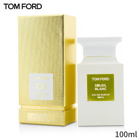 トムフォード 香水 Tom Ford プライベート ブレンド ソレイユ ブラン EDP SP 100ml レディース 女性用 フレグランス 母の日 プレゼント ギフト 2024 人気 ブランド コスメ