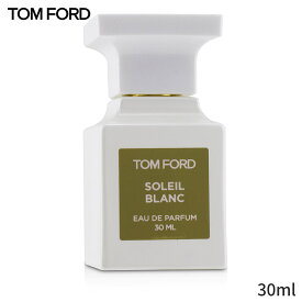 トムフォード 香水 Tom Ford プライベートブレンド ソレイユ ブラン オード パルファム スプレィ 30ml レディース 女性用 フレグランス 母の日 プレゼント ギフト 2024 人気 ブランド コスメ