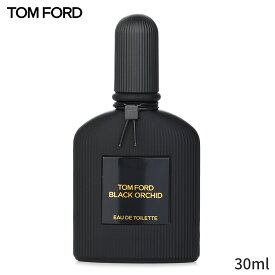 トムフォード 香水 Tom Ford Black Orchid Eau De Toilette Spray 30ml レディース 女性用 フレグランス 母の日 プレゼント ギフト 2024 人気 ブランド コスメ