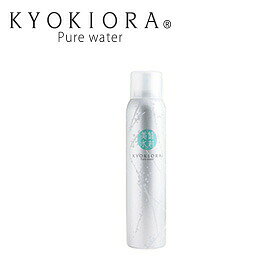 KYOKIORA(キョウキオラ) ミスト状 無添加 化粧水 キョウキオラ 200g
