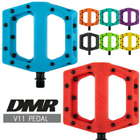 DMR ペダル V11 PEDAL 自転車 フラットペダル