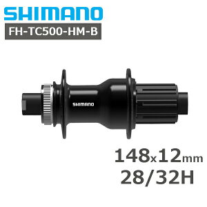 V}m FH-TC500-HM-B 28H 32H 148x12mm Z^[bN fBXNu[L A t[nu 148x12 mm E-X[ANX 11/10/9/8Xs[h HGXvC M ] SHIMANO