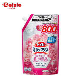 花王 トイレマジックリン香り消臭 ローズ スパウトパウチ800ml 住居洗剤