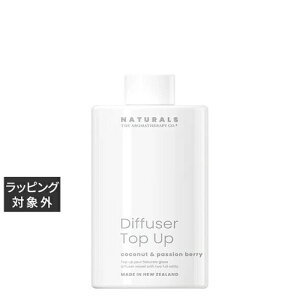 A}Zs[Jpj[ Naturals [hfBt[U[ RRibcpbVx[ 240mL(tBj |  The Aroma Therapy COMPANY [fBt[U[