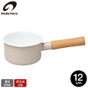 c N[ ~Np 12cm CL-12M / 0.7L IHs KXΐp ΑΉ Couleur Ў  ^ H  z[[ ق낤    킢 NODAHORO  {