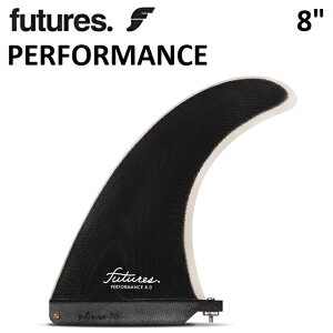 FUTURES FINS t[`[ tB PERFORMANCE [8] LONGBOARD FIN T[t{[htB t@{[h OtB O{[h {Ki