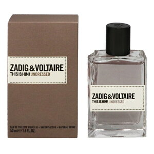 UfBO G He[  Y fBX CY qI AhX EDTESP 50ml   tOX v[g 蕨 Mtg THIS IS HIMI UNDRESSED ZADIGVOLTAIRE