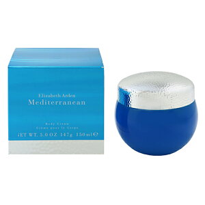 GUxXA[f fB^CjA {fBN[ 150ml MEDITERRANEAN BODY CREAM ELIZABETH ARDEN