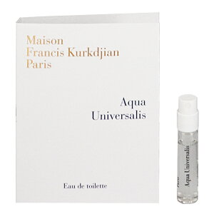 ���]�� �t�����V�X �N���W���� ���� ������ �����Y ���f�B�[�X �A�N�A ���j���F���T���X (�`���[�u�T���v��) EDT�ESP 2ml ���� �t���O�����X �v���[���g ���蕨 �M�t�g AQUA UNIVERSALIS MAISON FRANCIS KU