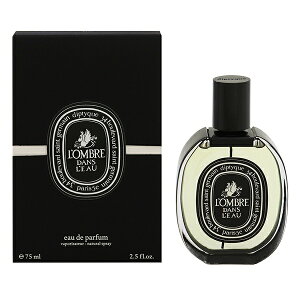 fBveBbN  fB[X u _ [ EDPESP 75ml   tOX v[g 蕨 Mtg LfOMBRE DANS LfEAU DIPTYQUE