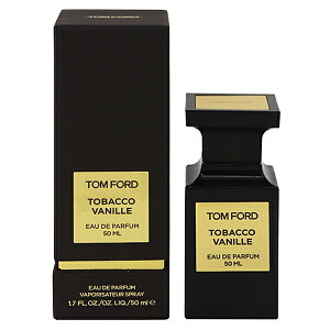 gtH[h O}  Y fB[X ^oR oj EDPESP 50ml  v[g 蕨 Mtg TOBACCO VANILLE TOM FORD