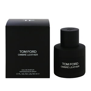 gtH[h  Y fB[X Iu U[ EDPESP 50ml   tOX v[g 蕨 Mtg OMBRE LEATHER TOM FORD