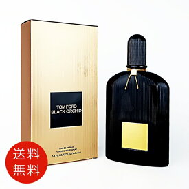 トムフォード ブラック オーキッド オードパルファム 100ml EDP レディース SP【香水 フレグランス 人気 ブランド ギフト 誕生日 プレゼント】 送料無料