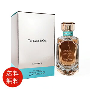 eBt@j[ TIFFANY [Y S[h I[hpt@ 75ml EDP SPyzy tOX lC uh Mtg a v[gz