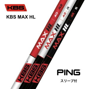 KBS MAX HL ���{�d�l �s�� PING �X���[�u�t �V���t�g KBS �}�b�N�X HL G430 10K G425 G410 bend���� bendFUKUOKA �I�����C������
