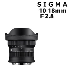 �i���r���[�Ń����Y�L���b�v�v���[���g�j�V�O�} 10-18mm F2.8 DC DN�iC�j�x�m�t�C����X�}�E���g�p �~���[���X��p APS-C�Ή��i.QL�j