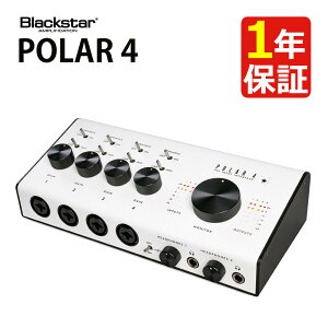 Blackstar �u���b�N�X�^�[ POLAR-4 �I�[�f�B�I�C���^�[�t�F�[�X 4�`�����l�� �|�[�� �|�E�� �M�^�[�A���v �v���A���v �����g���t�g �w�b�h�t�H���o�� ���j�^�[�o�� �i���b�s���O�s�j