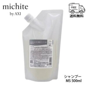 NI michite by AXI Vv[ MS 500ml lւ 򕔊Oi~`e NIϕi Tꔄi e ꔄi AXI@tPo₷ o₷ ǂNĂ 炪䂢