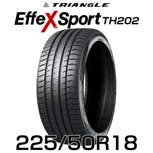 �y�^�C�������\�z�y���������z�y2024�N���z18�C���`�^�C�� 225/50R18-99W TRIANGLE EffeX Sport TH202�y1�{�z������2255018 225/50/18 �g���C�A���O�� �^�C�� ������ �G�t�F�b�N�X�X�|�[�c �T�}�[�^�C�� ��