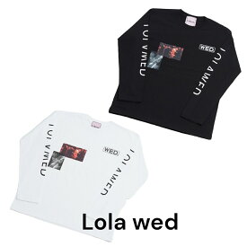 送料無料　outlet　Lola wed　ローラウェンズディ　ロングスリーブキスTシャツ　フリーサイズ　ホワイト　ブラック　ユニセックス　メンズ　レディース