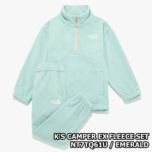 2024NxViyKizTHENORTHFACE KIDS CAMPER EX FLEECE SET m[XtFCX LbY Lp[ EX t[X Zbg Abv ~ h g ʊw ʉ w w q WjA ؍