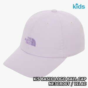 yKiz2025NViTHE NORTH FACE KfS BASIC LOGO BALL CAP LbY x[VbN S {[ Lbv ؍t@bV ؍ m[XtFCX Xq X|[eB X|[c Xg[g kids q 