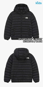 yKiz2025NViTHE NORTH FACE K'S DAYLIGHT T JACKET LbY fCCg T WPbg ؍ m[XtFCX zCg[x ؍ t@bV T-ball pfBO y ʊw O O