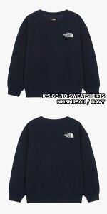 yKiz2025NViTHE NORTH FACE K'S GO-TO SWEATSHIRTS LbY S[gD[ XEFbgVc ؍ m[XtFCX zCg[x ؍ t@bV _炩f ԉK 茩 