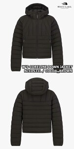 yKiz2025NViTHE NORTH FACE W'S CORELINE DOWN JACKET fB[X RAC _E WPbg ؍ m[XtFCX zCg[x WHITE LABEL ؍ t@bV _bN_E t[h