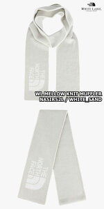 yKiz2025NViTHE NORTH FACE WL MELLOW KNIT MUFFLER zCg[x fB[X E jbg }t[ ؍ m[XtFCX zCg[x WHITE LABEL ؍ t@bV jbg}t