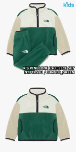 yKiz2025NViTHE NORTH FACE K'S PINECONE EX FLEECE SET LbY pCR[ EX t[X Zbg ؍ m[XtFCX zCg[x ؍ t@bV |[[t[X t