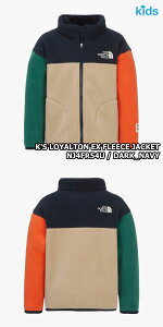 yKiz2025NViTHE NORTH FACE K'S LOYALTON EX FLEECE JACKET LbY Cg EX t[X WPbg / K'S CAMPOUT FLEECE JACKET LbY LvAEg t[X WPbg ؍ m[XtF