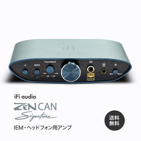 【ポイント5倍！】iFi audio ZEN CAN Signature Standard IEM・ヘッドフォン用アンプ【国内正規品】