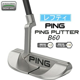 ピン｜PING パター PING PUTTERS 2024 B60 [34インチ /ユニセックス /左利き用]