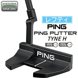 ピン｜PING パター PING PUTTERS 2024 TYNE H [34インチ /ユニセックス /左利き用]